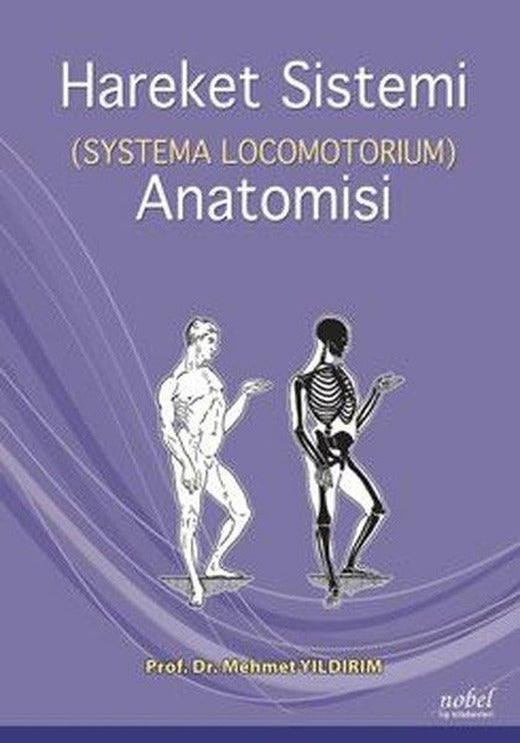 Hareket Sistemi Anatomisi - Systema Locomotorıum | Nobel Tıp Kitabevleri (İnce Kapak)