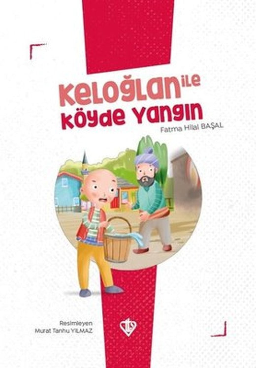 Keloğlan ile Köyde Yangın - Keloğlan Masalları Serisi | Türkiye Diyanet Vakfı Yayınları