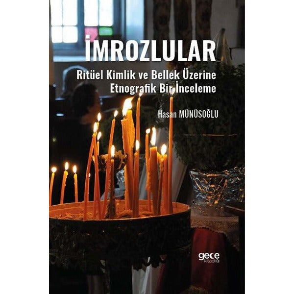 İmrozlular - Ritüel Kimlik ve Bellek Üzerine Etnografik Bir İnceleme | Gece Kitaplığı (İnce Kapak)