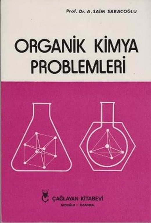 Organik Kimya Problemleri | Çağlayan Kitabevi (Ciltsiz)