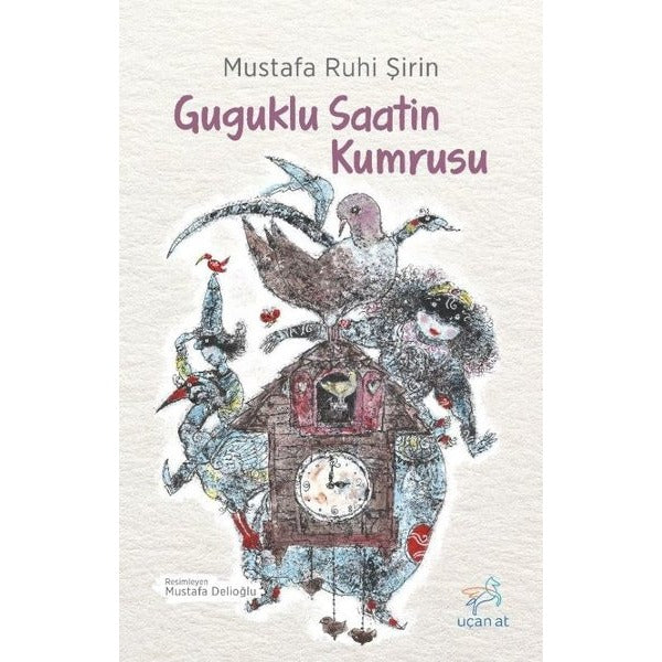 Guguklu Saatin Kumrusu (Siyah - Beyaz Resimli Baskı) | Uçan At (İnce Kapak)