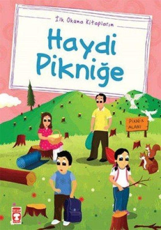 Haydi Pikniğe (Düz Yazılı) | Timaş Çocuk (İnce Kapak)