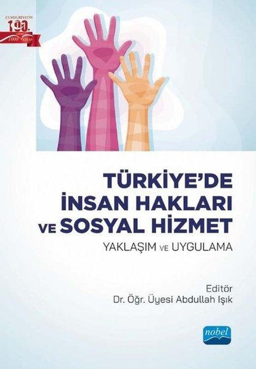 Türkiye'de İnsan Hakları ve Sosyal Hizmet - Yaklaşım ve Uygulama | Nobel Akademik Yayıncılık (İnce Kapak)