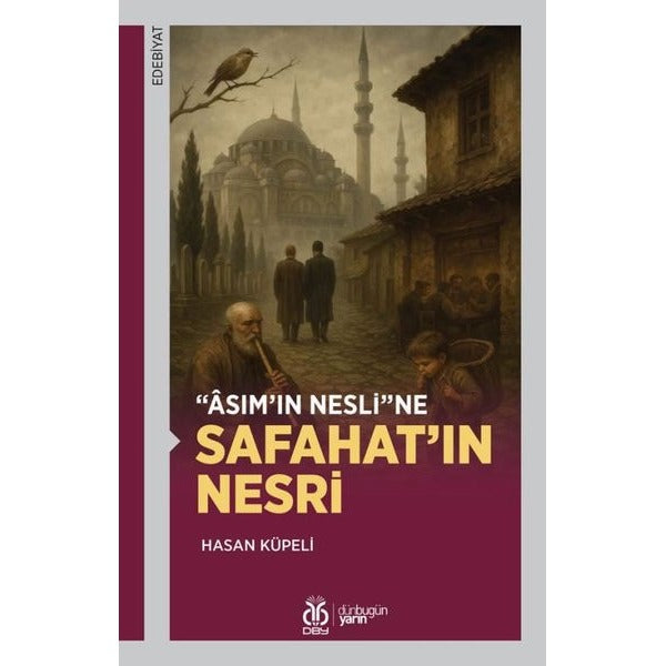 Asım'ın Nesli'ne Safahat'ın Nesri
