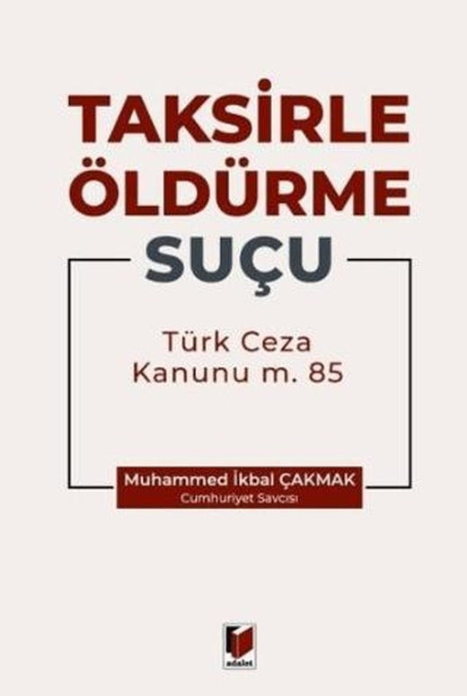 Taksirle Öldürme Suçu (TCK m. 85)