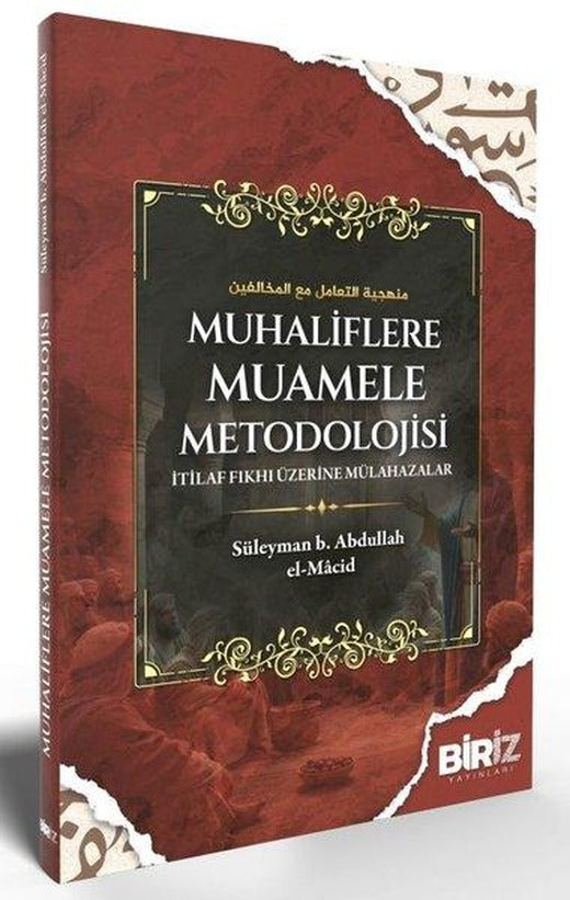 Muhaliflere Muamele Metodolojisi - İtilaf Fıkhı Üzerine Mülahazalar | Biriz Yayınları (İnce Kapak)
