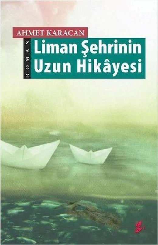 Liman Şehrinin Uzun Hikayesi | Okur Kitaplığı (İnce Kapak)