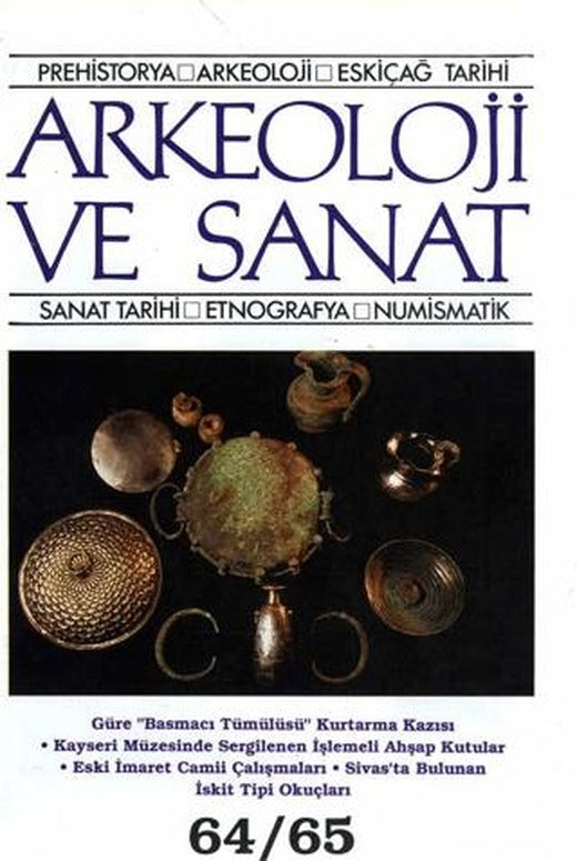 Arkeoloji ve Sanat Dergisi Sayı 64 - 65 | Arkeoloji ve Sanat Dergisi (Ciltsiz)