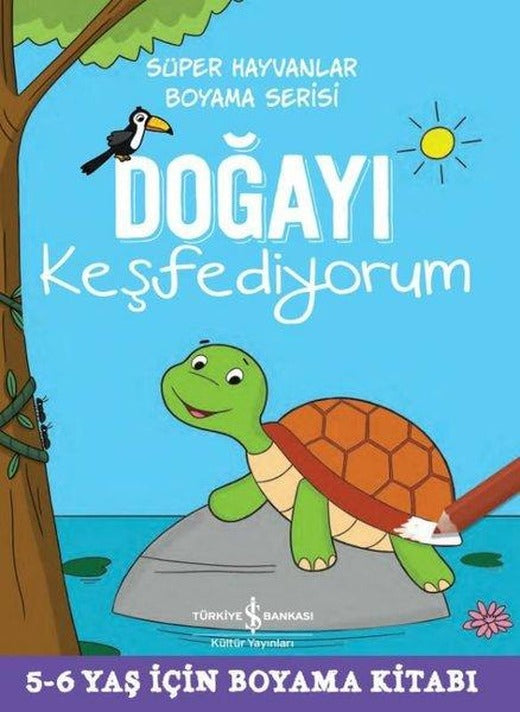 Doğayı Keşfediyorum | İş Bankası Kültür Yayınları (İnce Kapak)