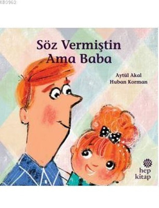 Söz Vermiştin Ama Baba | Hep Kitap