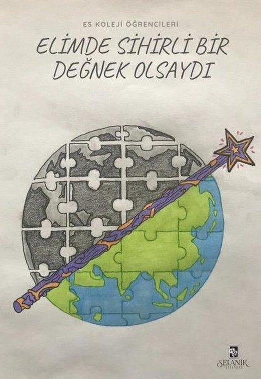 Elimde Sihirli Bir Değnek Olsaydı | Selanik Yayınevi (İnce Kapak)
