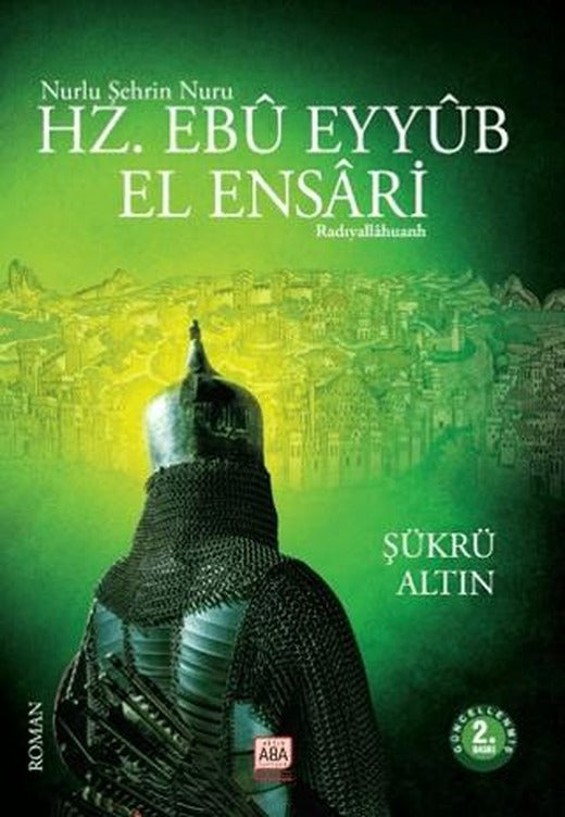 Nurlu Şehrin Nuru Hz. Ebu Eyyub El Ensari