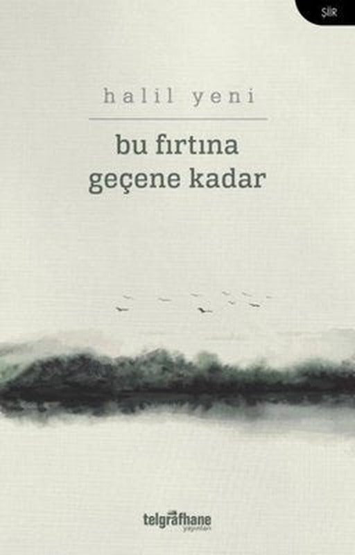 Bu Fırtına Geçene Kadar | Telgrafhane Yayınları