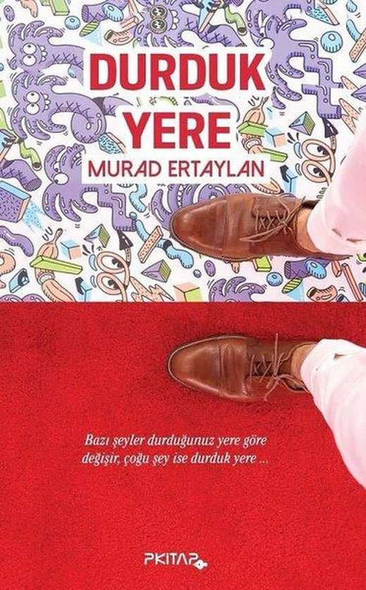 Durduk Yere | P Kitap Yayıncılık (İnce Kapak)