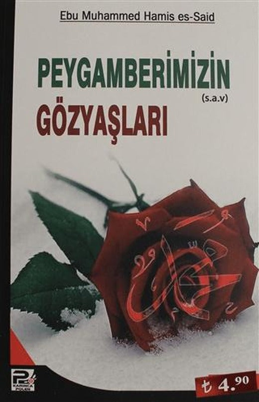 Peygamberimizin Gözyaşları | Karınca & Polen Yayınları (Ciltsiz)