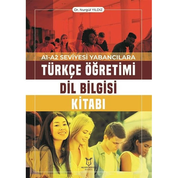 A1-A2 Seviyesi Yabancılara Türkçe Öğretimi Dil Bilgisi Kitabı | Akademisyen Kitabevi (Ciltsiz)