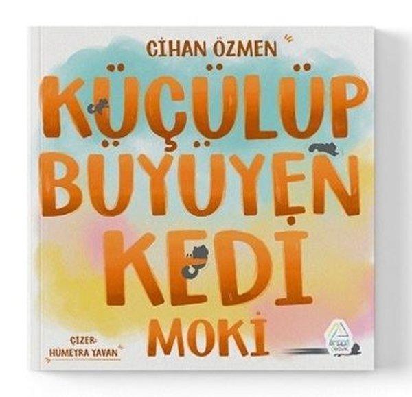 Küçülüp Büyüyen Kedi Moki | Mahlas Çocuk (İnce Kapak)  - Resim 1