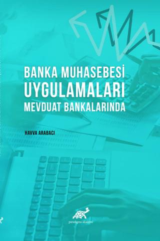 Banka Muhasebesi Uygulamaları Mevduat Bankalarında