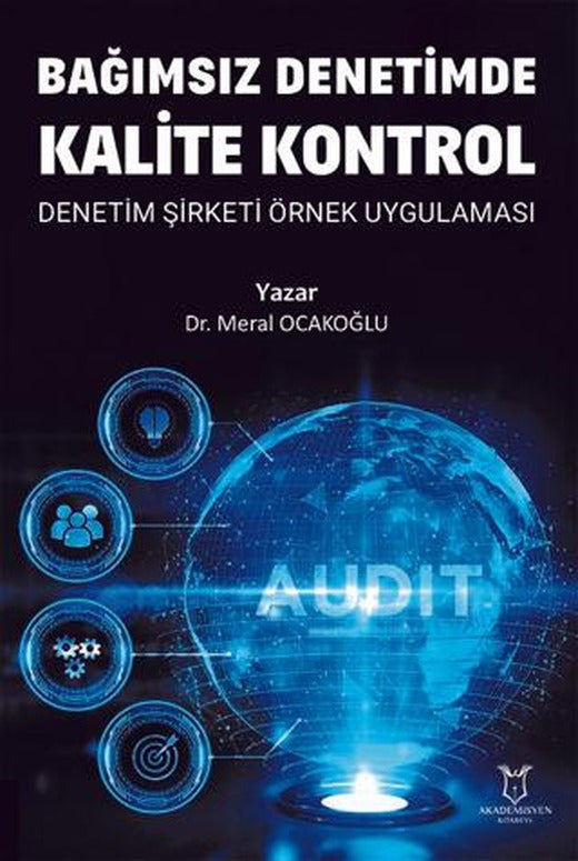 Bağımsız Denetimde Kalite Kontrol Denetim Şirketi Örnek Uygulaması