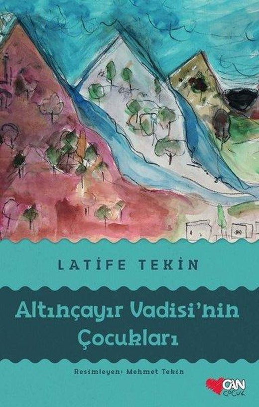 Altınçayır Vadisi'nin Çocukları | Can Çocuk Yayınları (Ciltli)