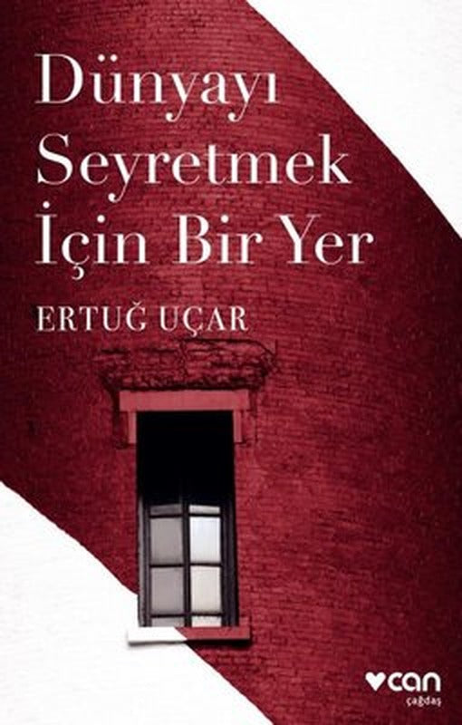 Dünyayı Seyretmek İçin Bir Yer | Can Yayınları