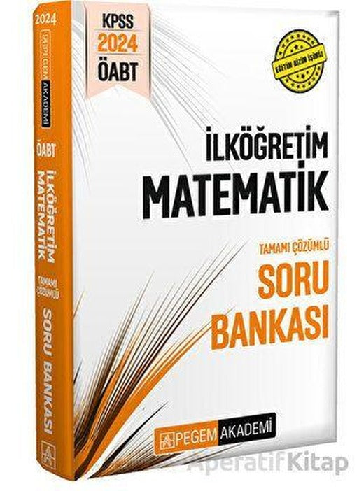 KPSS ÖABT İlköğretim Matematik Soru Bankası - Kolektif - Pegem Akademi Yayıncılık