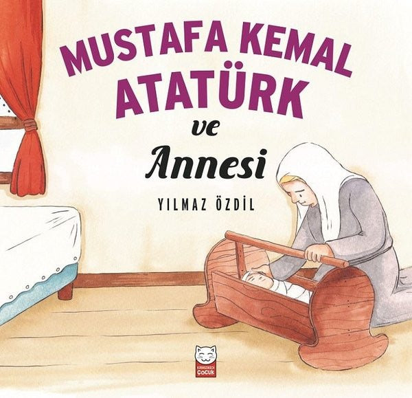 Mustafa Kemal Atatürk ve Annesi | Kırmızı Kedi