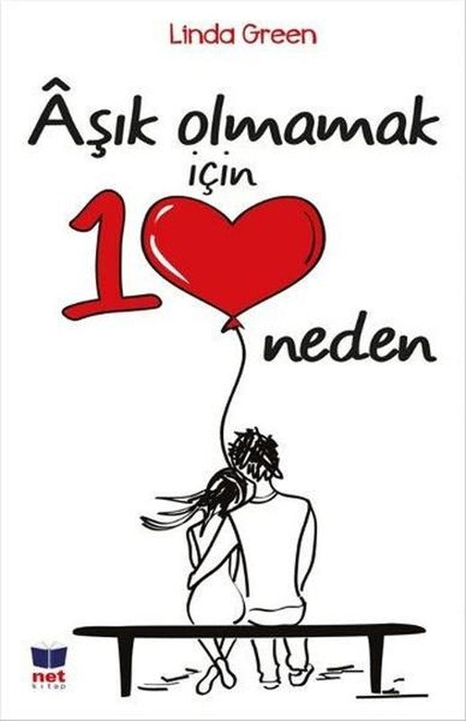 Aşık Olmamak İçin 10 Neden | Net Kitap (İnce Kapak)