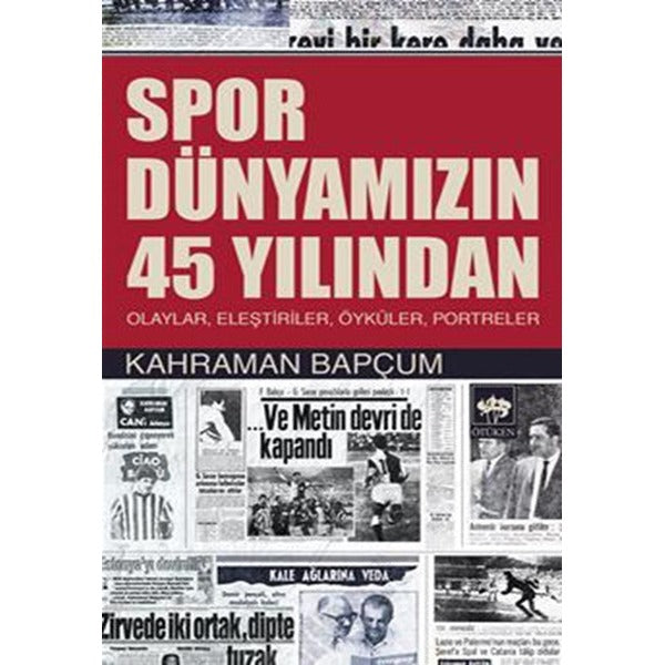 Spor Dünyamızın 45 Yılından | Ötüken Yayınları