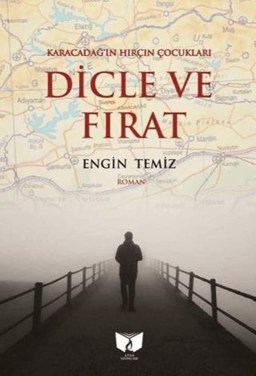 Karacadağ'ın Hırçın Çocukları Dicle ve Fırat | Ateş Yayınları (Ciltsiz)