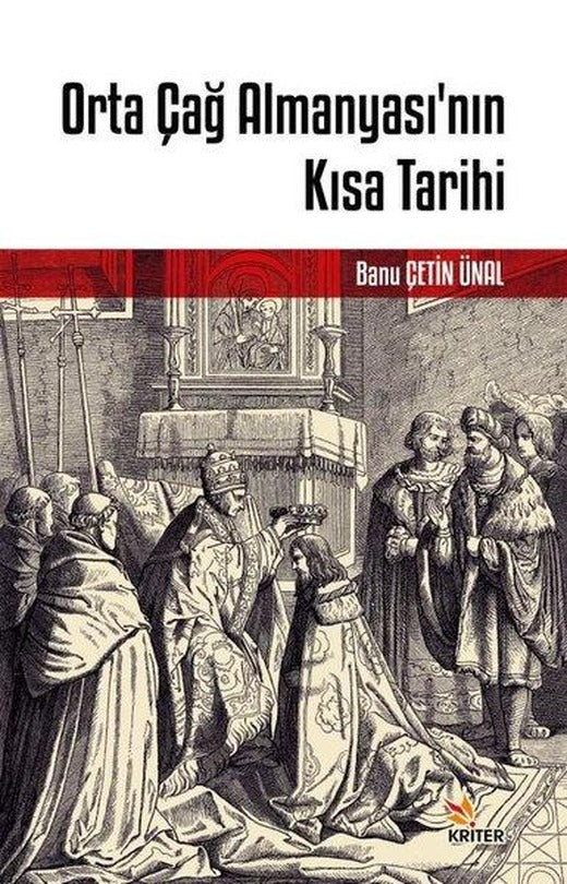 Orta Çağ Almanyası'nın Kısa Tarihi | Kriter (İnce Kapak)