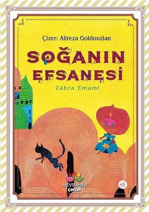 Soğanın Efsanesi | Mevsimler Çocuk (İnce Kapak)