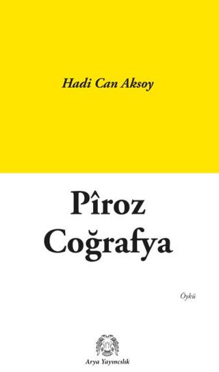 Piroz Coğrafya | Arya Yayıncılık (Ciltsiz)  - Resim 1