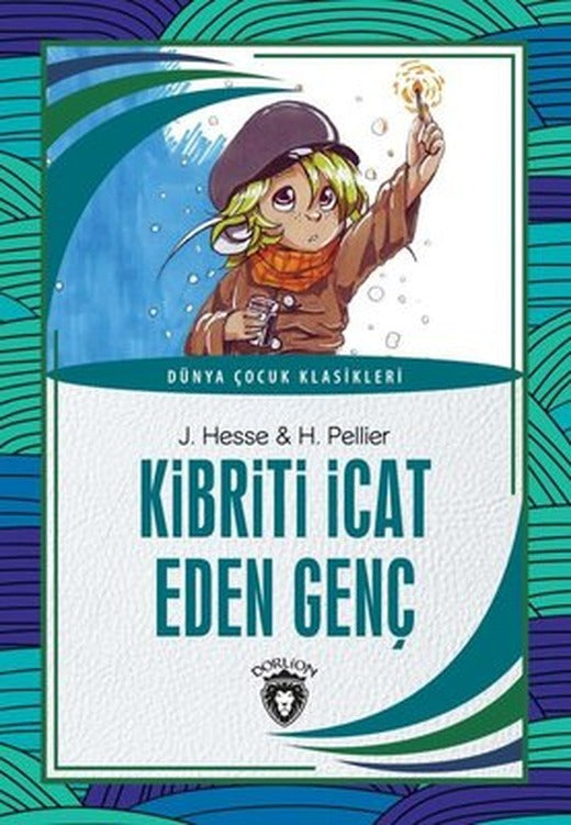 Kibriti İcat Eden Genç | Dorlion Yayınevi