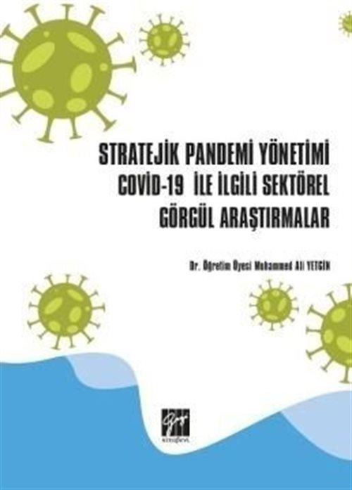 Stratejik Pandemi Yönetimi Covid-19 ile İlgili Sektörel Görgül Araştırmalar | Gazi Kitabevi (Ciltsiz)