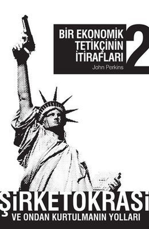 Bir Ekonomik Tetikçinin İtirafları 2 | April Yayıncılık