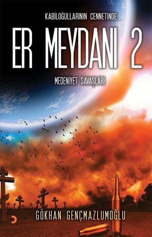 Er Meydanı 2 - Kabiloğullarının Cennetinde Medeniyet Savaşları | Cinius (İnce Kapak)