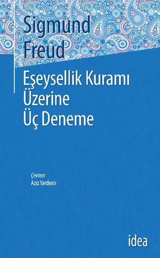 Eşeysellik Üzerine Üç Deneme | İdea Yayınevi - Bilim ve Felsefe Metinleri Dizisi (İnce Kapak)