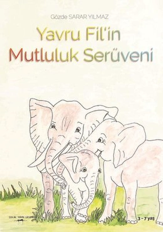 Yavru Fil'in Mutluluk Serüveni | Sokak Kitapları Yayınları