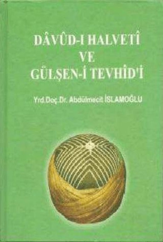 Davud-ı Halveti ve Gülşen-i Tevhid'i