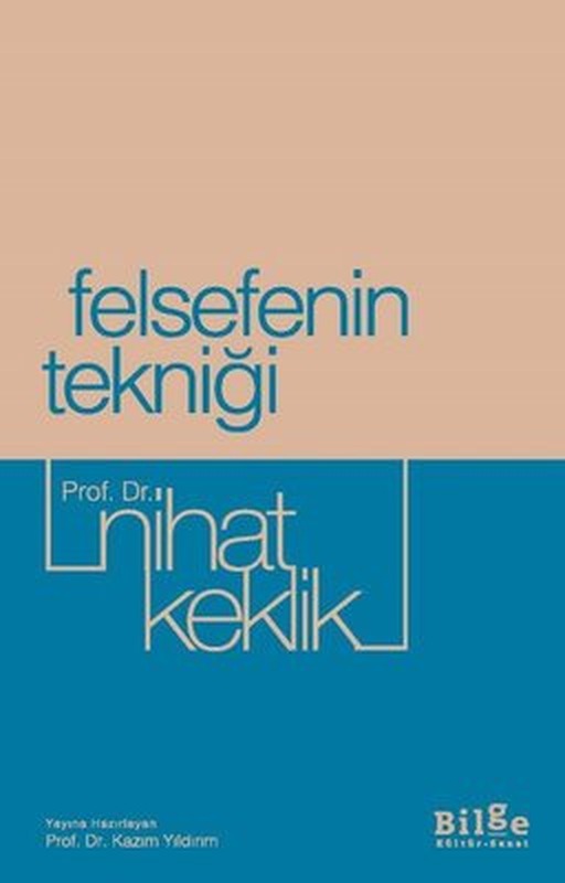 Felsefenin Tekniği | Bilge Kültür Sanat (İnce Kapak)