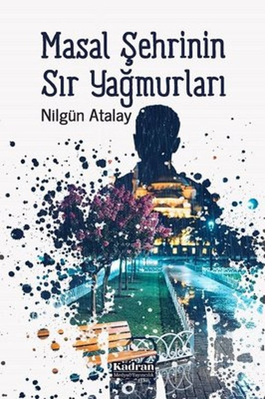 Masal Şehrinin Sır Yağmurları | Kadran Medya&Yayıncılık