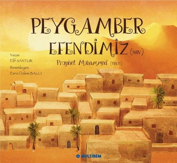 Peygamber Efendimiz | Multibem Yayınları (Ciltsiz)