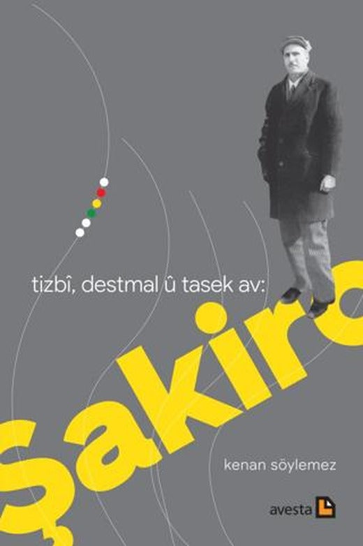 Tızbi, Destmal U Tasek Av: Şakiro | Avesta Yayınları (Ciltsiz)