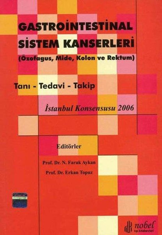 Gastrointestinal Sistem Kanserleri | Nobel Tıp Kitabevleri (İnce Kapak)