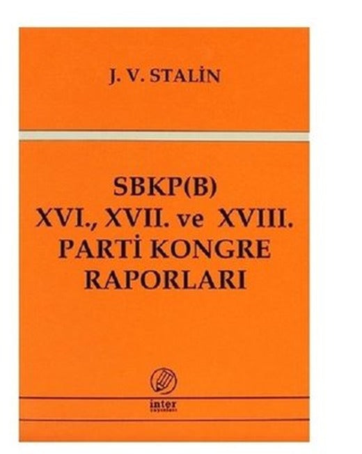 SBKP (B) 16. 17. ve 18. Parti Kongre Raporları | İnter
