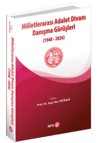 Milletlerarası Adalet Divanı Danışma Görüşleri (1948-2026) | Beta Yayınevi (Ciltsiz)  - Resim 1