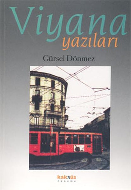 Viyana Yazıları(1988 - 2003) | Kaknüs Yayınları (İnce Kapak)