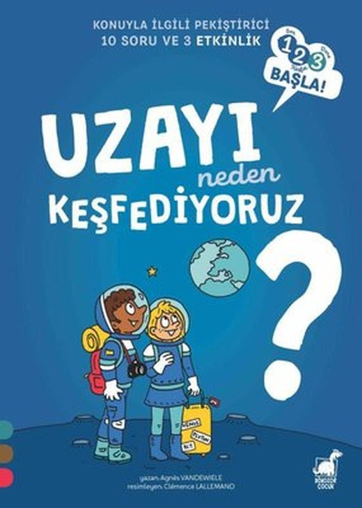 Uzayı Neden Keşfediyoruz? - 123 Başla! - Konuyla İlgili Pekiştirici 10 Soru ve 3 Etkinlik | Dinozor Çocuk