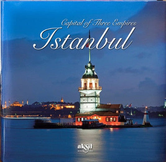 Capital Of Three Empires Istanbul | Akşit Yayıncılık